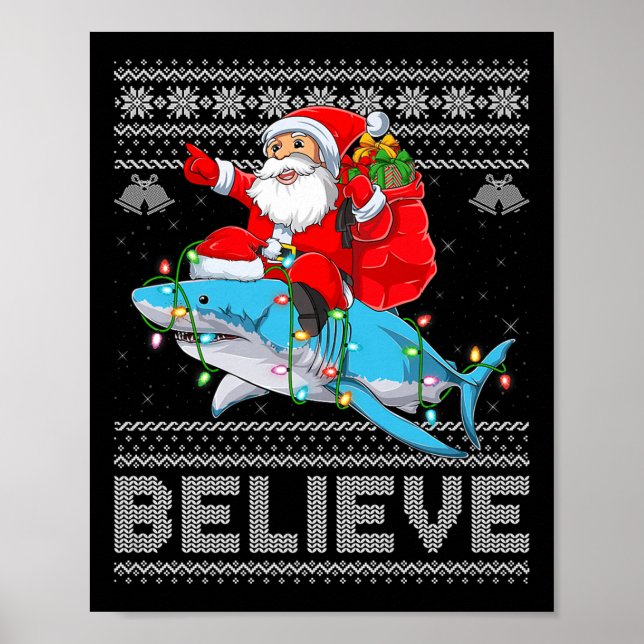 Póster Santa Riding Shark Ugly Christmas Sweater Believe  (Frente)
