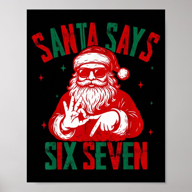 Póster Santa Says Six Seven Funny Santa Saying 6 7 Christ (Frente)