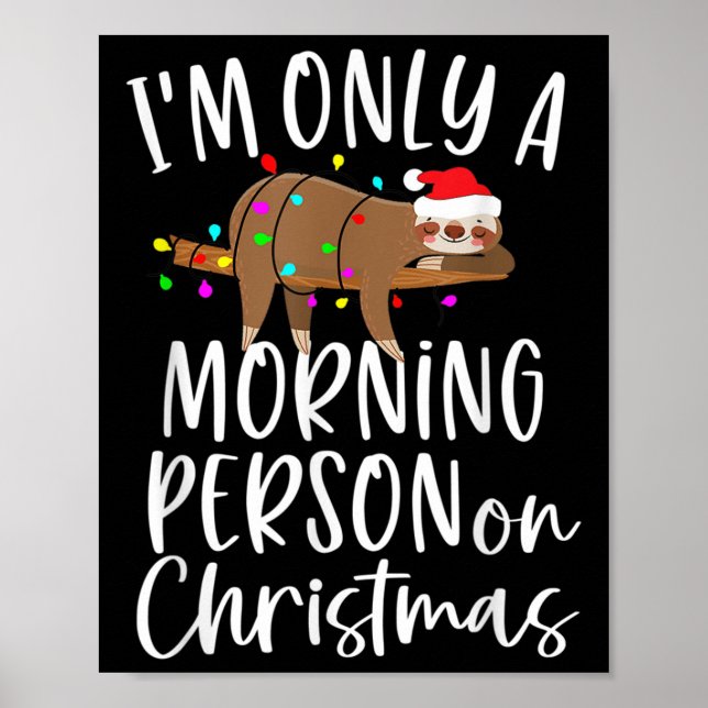 Póster Santa Sloth I'm Only A Morning Person On Christmas (Frente)