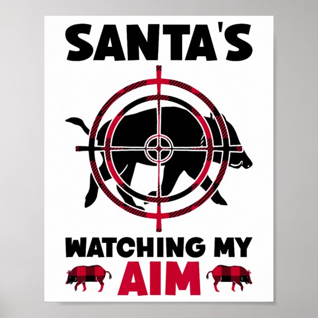Póster Santa's Watching My Aim - Boar Hog Hunting  (Frente)