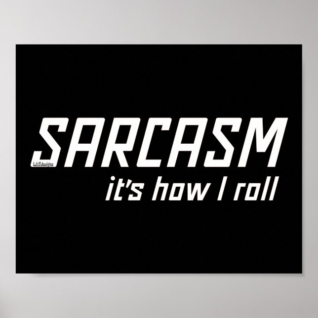 Póster SARCASM... ES CÓMO ROLLÉ sarcástico gracioso (Frente)