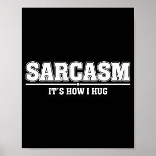 Póster Sarcasmo Es Como Abrazo Cita Divertida Sarcástica