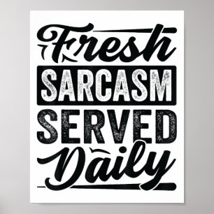 Póster Sarcasmo fresco servido a diario - Chistes sarcást