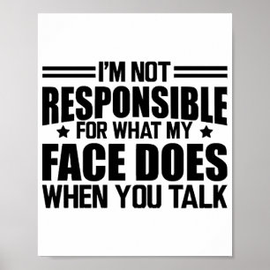 Póster Sarcasmo - No soy responsable de lo que hace mi ca