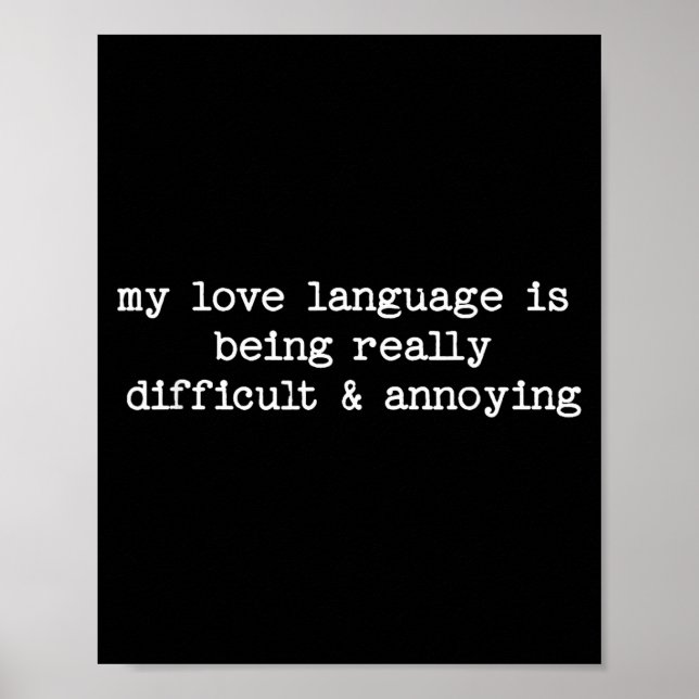 Póster Sarcastic Quote Saying Fun Snarky Gift Difficult & (Frente)