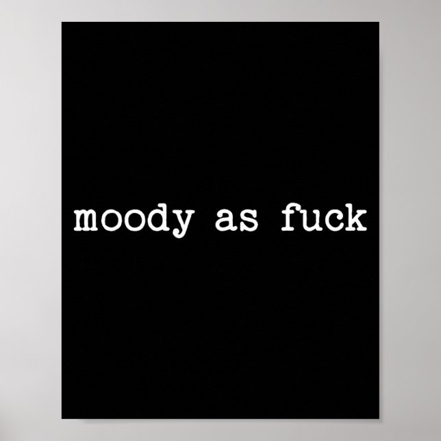 Póster Sarcastic Quote Saying Moody As For Menopause Tire (Frente)