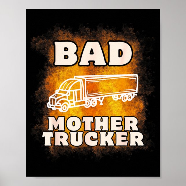 Póster Sarcastic Trucking Humor Quote For Bad Mother Truc (Frente)