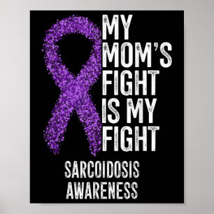 Póster Sarcoidosis Mi Pelea De Madres Es Mi Lucha Contra