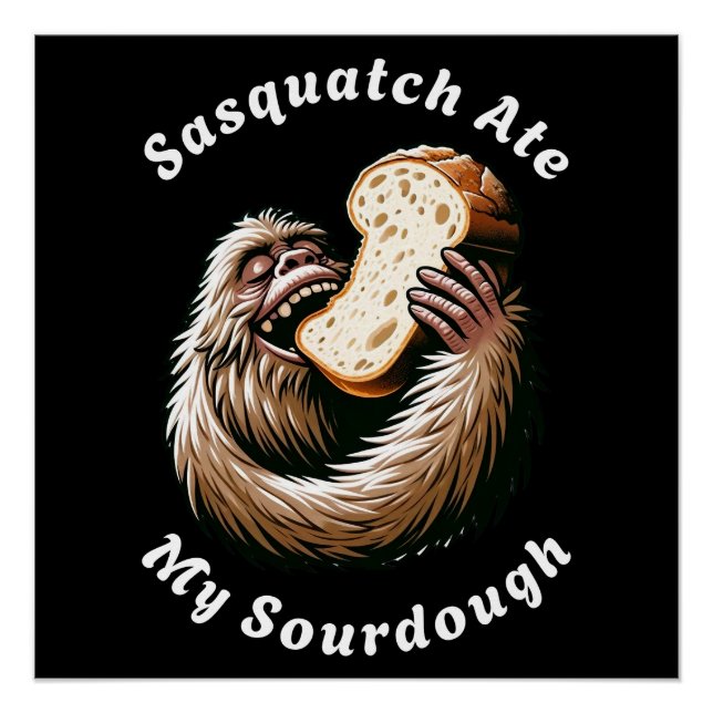 Póster Sasquatch Ate My Sourdough (Anverso)
