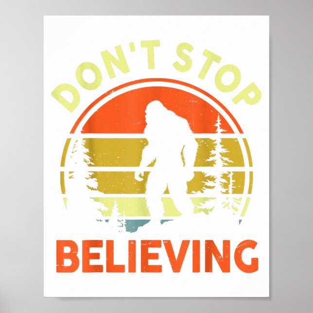 Póster Sasquatch Bigfoot Don't Stop Believing Funny Bigfo (Frente)