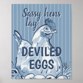Póster Sassy Hens Lay Deviled Eggs Funny Blue Chicken Art