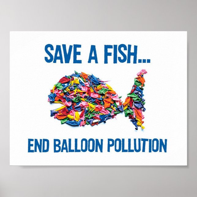 PÓSTER SAVE A FISH - END BALLOON POLLUTION (Frente)