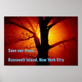 Póster Save our trees, Roosevelt Island, New York City