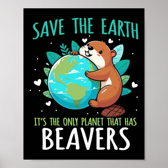 Póster Save the Earth Beaver Design - Funny Earth Day Ani (Frente)