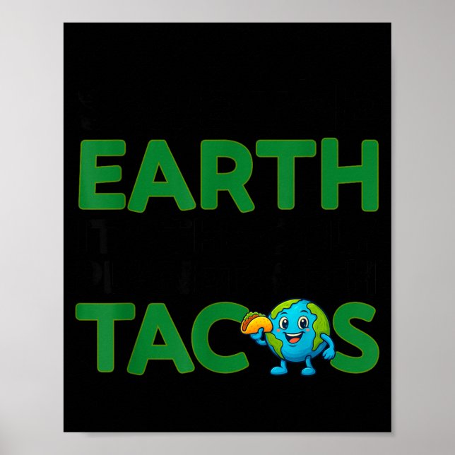 Póster Save The Earth Only Planet With Tacos Funny Quote  (Frente)
