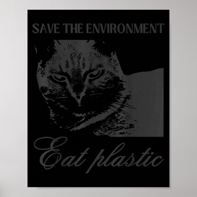 Póster Save the environment eat plastic silly cat meme (Frente)
