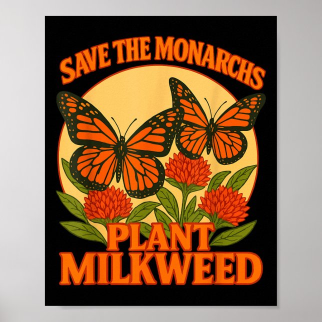Póster Save The Monarchs Plant Some Milkweed Butterfly Gi (Frente)