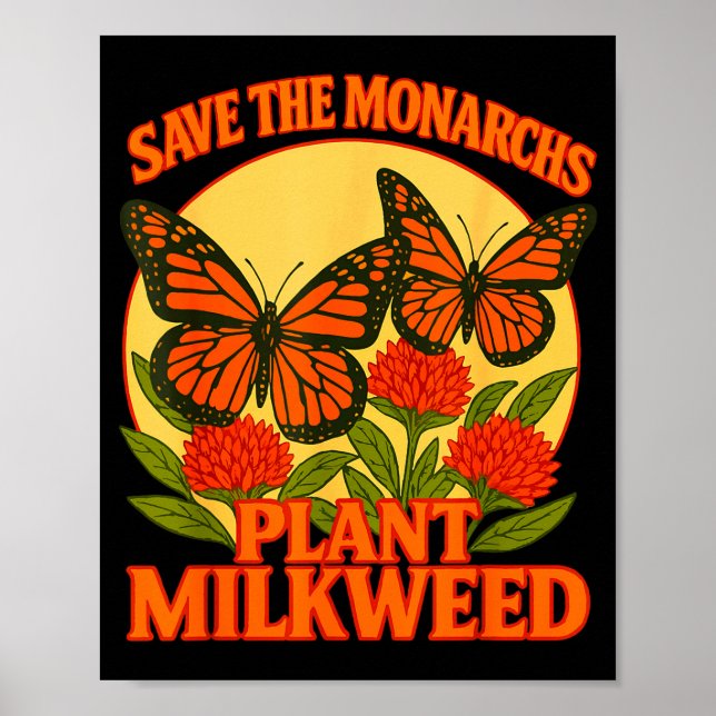 Póster Save The Monarchs Plant Some Milkweed Butterfly Gi (Frente)