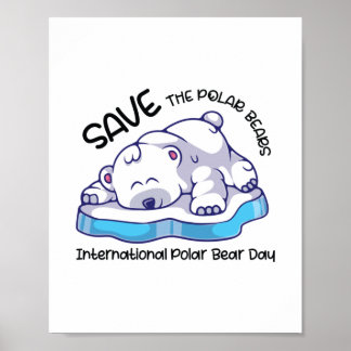 Póster Save the polar bears Polar Bear Day