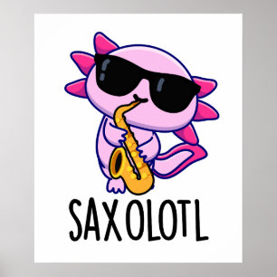 Póster Sax-olotl Chistes divertidos de Saxofón