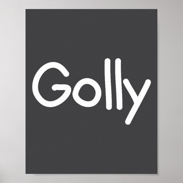 Póster Sayings, Quotes And Cute One-liners, Golly Funny J (Frente)