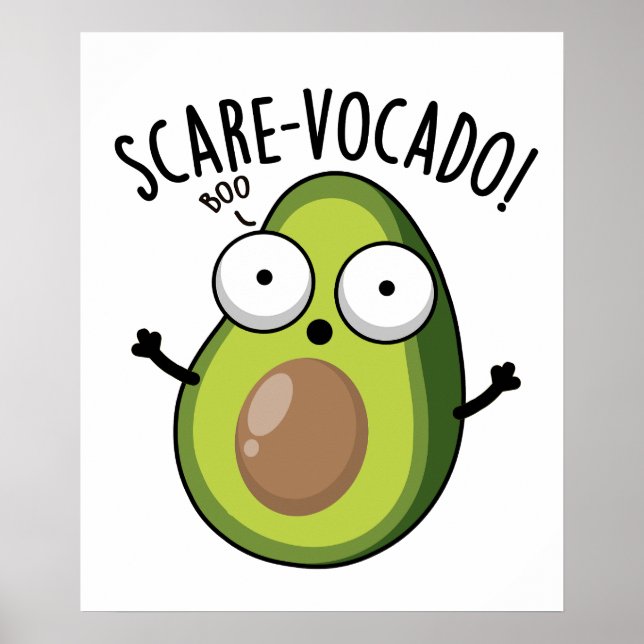 Póster Scare-vocaco Funny Aguacate Pun (Frente)