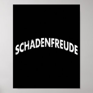 Póster Schadenfreude divertido y sarcástico meme de cita