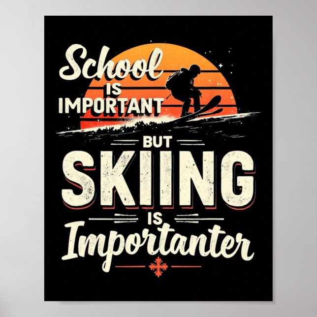 Póster School Is Important But Skiing Is Importanter Skii (Frente)