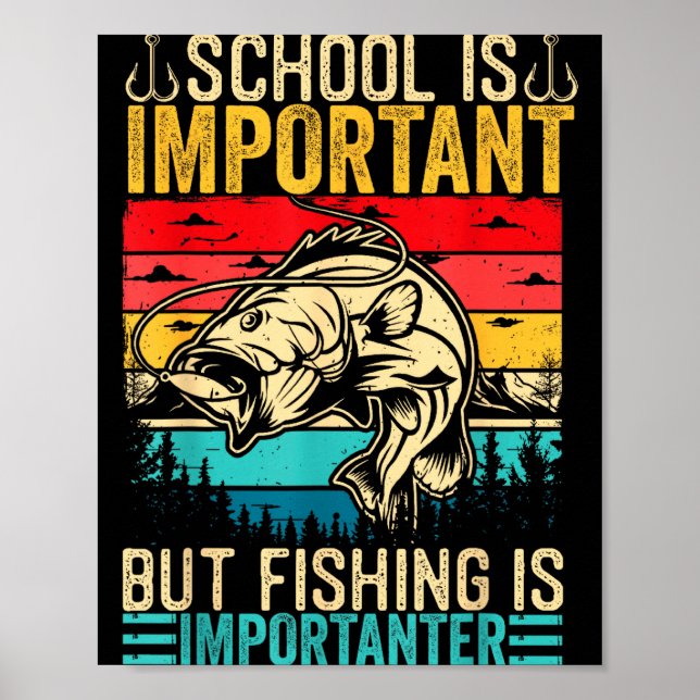Póster School Is Imrtant But Fishing Is Imrtanter Fish B  (Frente)