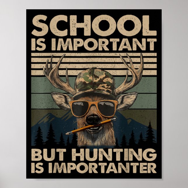 Póster School Is Imrtant But Hunting Is Imrtanter Deer Hu (Frente)