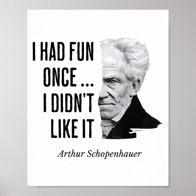 Póster Schopenhauer Quote Funny Philosopher Statement  (Frente)