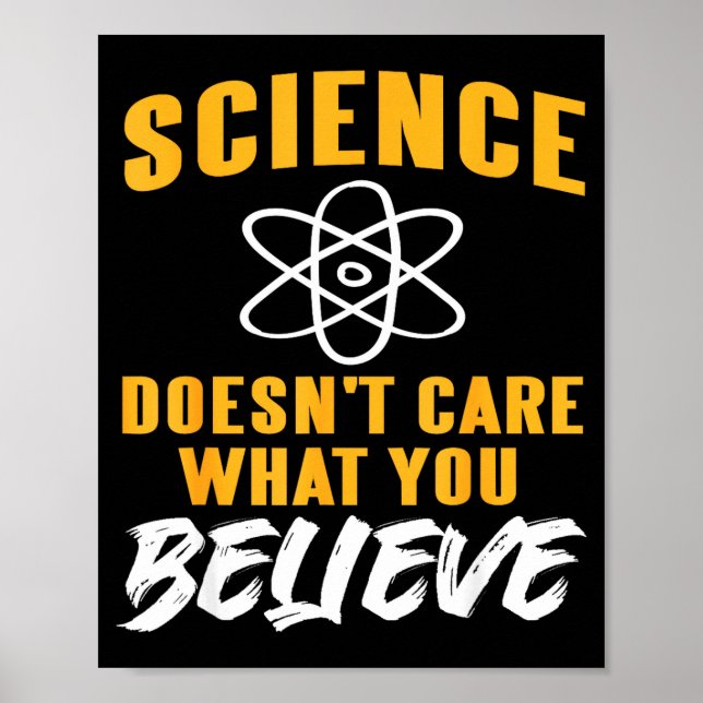 Póster Science Doesn't Care What You Believe Atom Graphic (Frente)