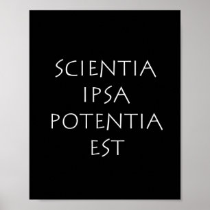 Póster Scientia ipsa potencia est