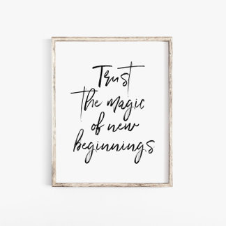 Póster Script Trust The Magic Of New Begning Wall Art