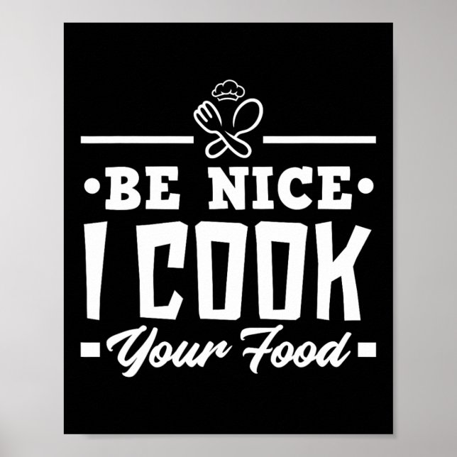 Póster Sé Agradable Cocina Cocina Cocinada De Los Chefs D (Frente)