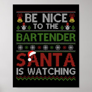 Póster Sé Agradable Con El Bartender Santa Viendo La Cris