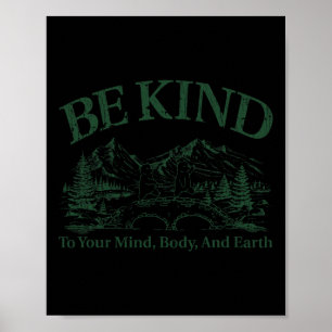 Póster Sé amable con tu mente y el cuerpo de la naturalez