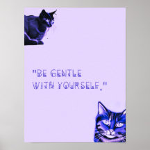 Sé amable con tu Poster de gatos