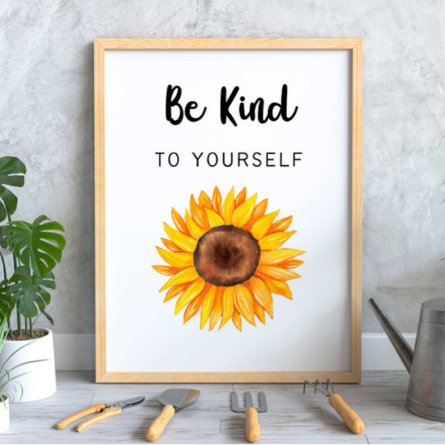 Póster Sé amable con tu propio girasol (Subido por el creador)