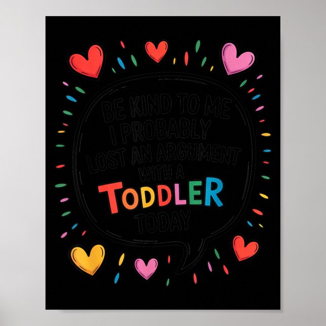 Póster Sé Amable Conmigo Probablemente Perdí Una Discusió (Frente)