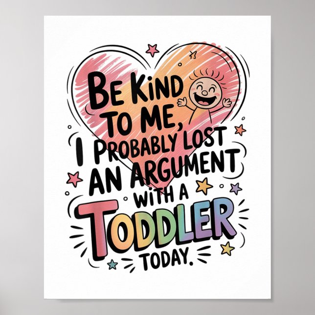 Póster Sé Amable Para Mí Probablemente Perdí Una Discusió (Frente)