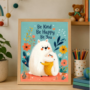 Póster Sé Amable Sé Feliz Sé Tú Inspiración