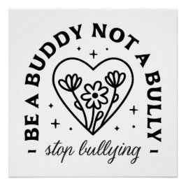 Póster Sé amigo, no matón, deja de intimidar.