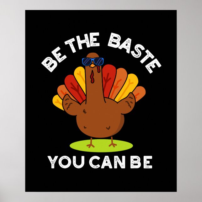 Póster Sé El Baste Que Puedes Ser Divertido Turco Oscuro  (Frente)