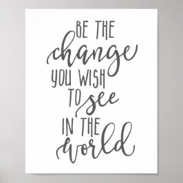 Póster Sé el cambio que quieres ver en el mundo