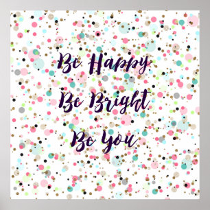 Póster "Sé feliz. Sé brillante. Be You" (Sé tú) cita Boni