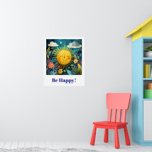 Póster ¡Sé Feliz! Sol Sonriente en Jardín.