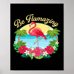 Póster Sé Flamazing - Amante del flamenco lindo Vacacione