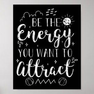 Póster Sé La Energía Que Quieres Atraer Motivación Divert
