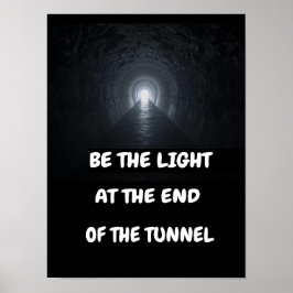 Póster Sé la luz al final del túnel.